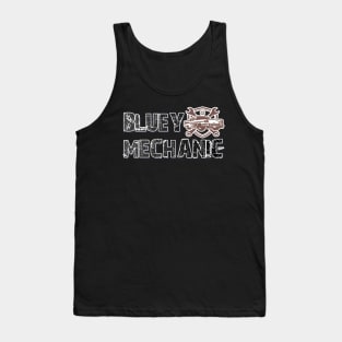 "Bluey Mechanic" Awesome Design Tank Top